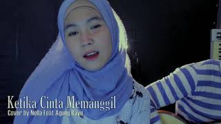 Ketika Cinta Memanggil - Siti Nurhaliza cover by Nella Firdayati feat Agung Bayu