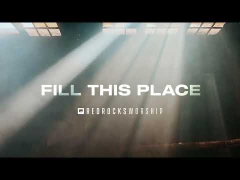 Red Rocks Worship – Fill This Place (Studio Version)
