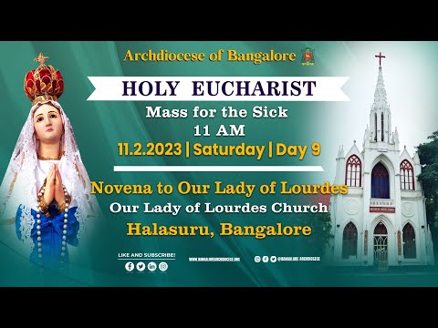 11.02.2023 | Novena Day 9 | Mass for the Sick | Our Lady of Lourdes Church | Bangalore