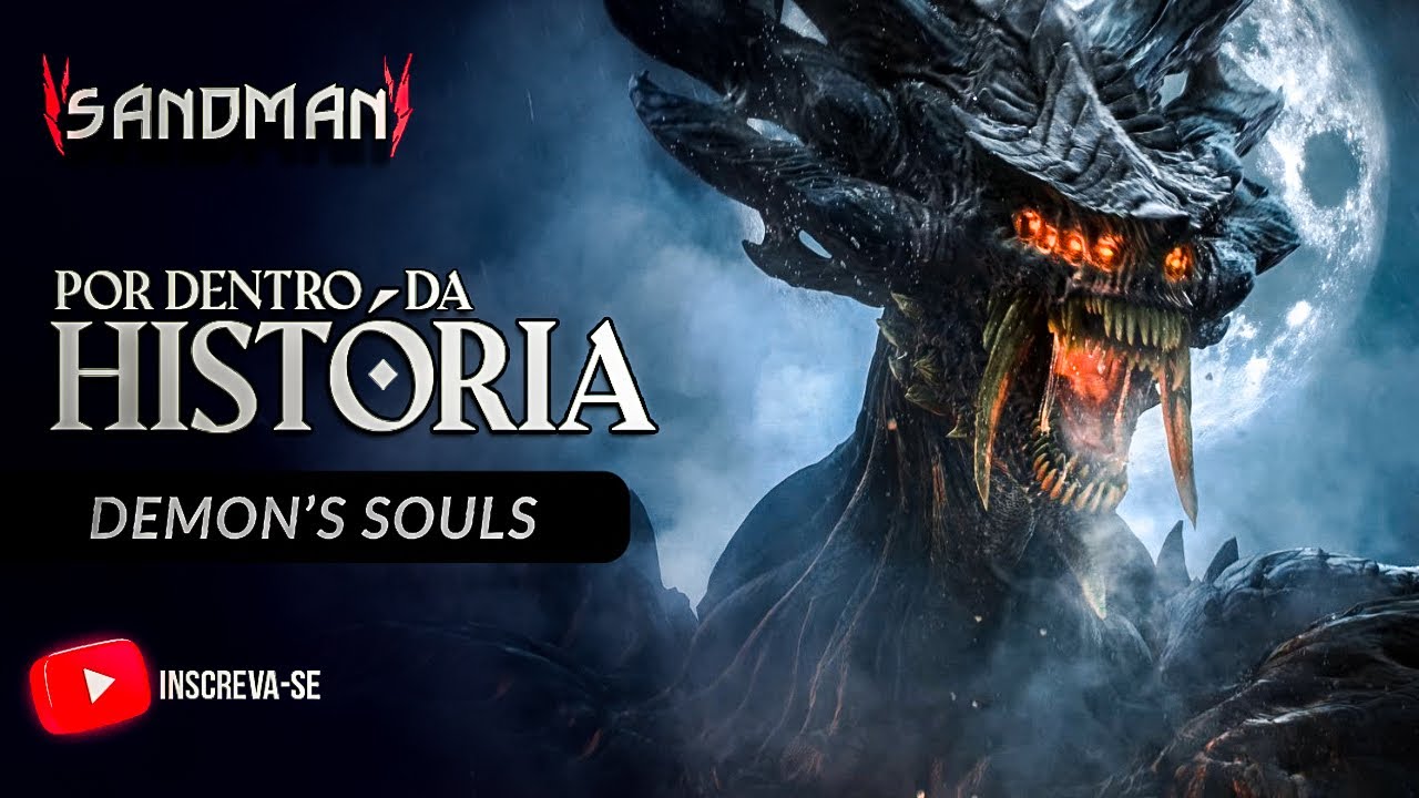 A HISTÓRIA DE DEMON'S SOULS (REMAKE)
