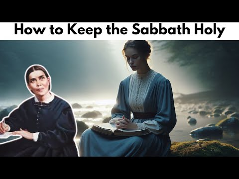 The Right Way to Keep the Sabbath | Ellen White’s Revelation #sda