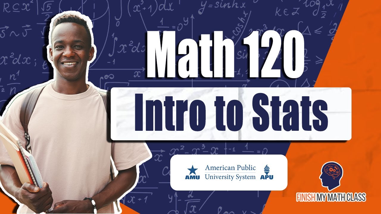 MATH 120 Answers, Intro to Stats, American Military University/APUS (FinishMyMathClass.com)