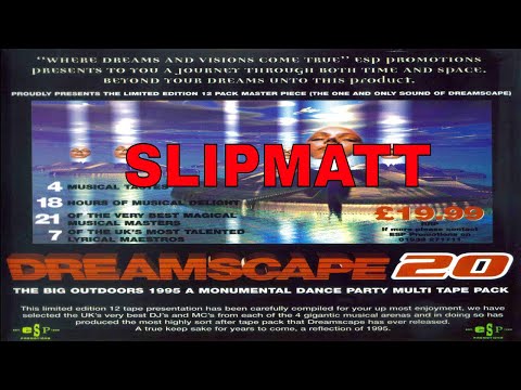 SLIPMATT @ DREAMSCAPE 20 - THE BIG OUT DOORS 09/09/95