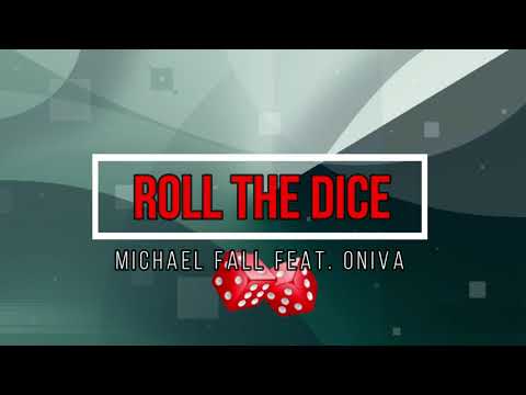 Michael Fall Feat. Oniva - Roll The Dice (Radio mix)