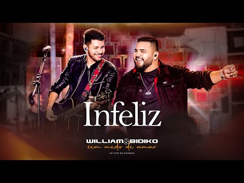 William e Bidiko - Infeliz AO VIVO (Clipe Oficial)