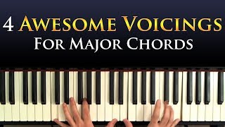 Four Awesome Major Chord Voicings for Piano