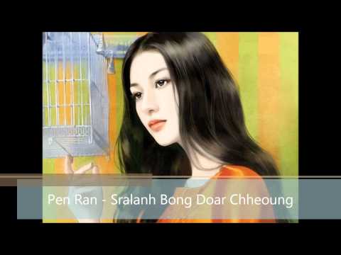 Pen Ran - Sralanh Bong Doar Chheoung