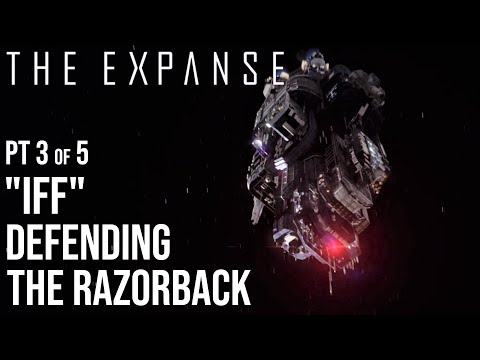 The Expanse - "IFF" Defending The Razorback (3/5)