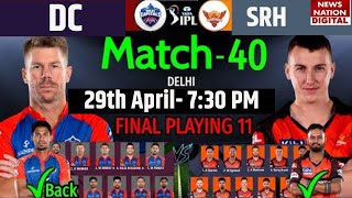IPL 2023 Match 40 | Sunrisers Hyderabad vs Delhi Capitals Match Playing 11 | SRH vs DC Match Line-up
