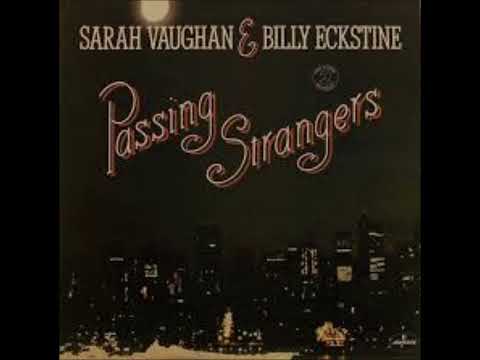 Billy Eckstine & Sarah Vaughn - Passing Strangers