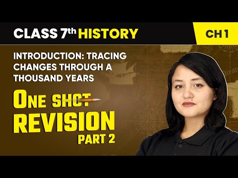 Tracing Changes Through a Thousand Years One Shot Revision Part 1 Class 7 History Ch 1 CBSE