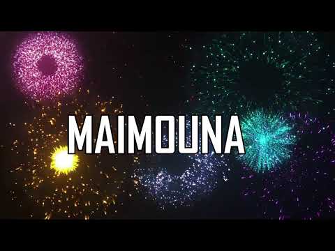 JOYEUX ANNIVERSAIRE MAIMOUNA !