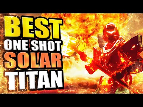 NEW BEST ONE SHOT SOLAR CHAMPION TITAN BUILD! THIS BUILD DESTROYS PVE! - DESTINY 2