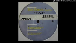 Rick Garcia ft. Aquarius - Fly Away (Angels Ready Mix)