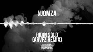 Njomza - Ridin' Solo (ARVFZ Remix)