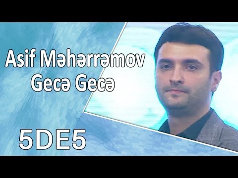 Asif Məhərrəmov - Gecə Gecə (5də5)