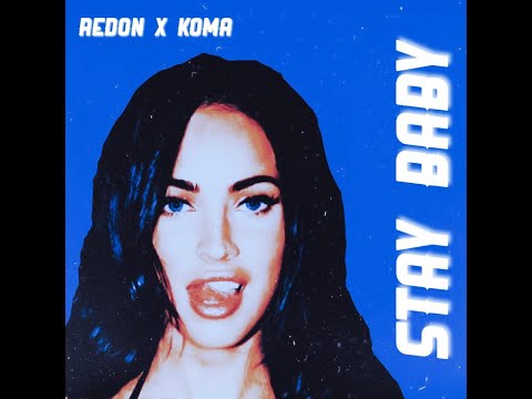Redon x Kommando - Stay Baby (prod. by Eliel)