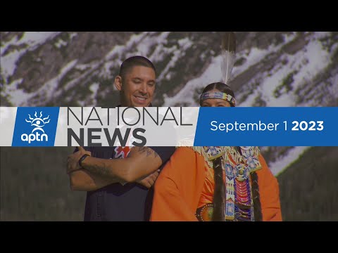APTN National News September 1, 2023 – Brayden Bushby granted day parole, Report paints grim picture