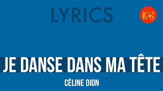 Céline Dion – Je danse dans ma tête | Lyrics HQ