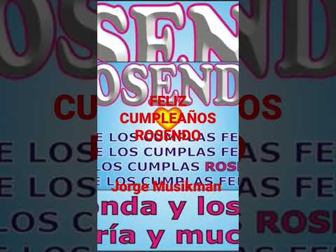 FELIZ CUMPLEAÑOS ROSENDO - FELIZ CUMPLE DEDICADO - MAÑANITAS