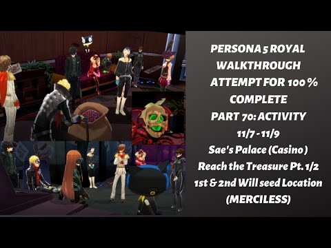 PERSONA 5 ROYAL WALKTHROUGH 100% COMPLETE PART 70: Sae Palace (Casino) Pt. 1/2 & Will Seed Location