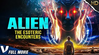 ALIENS: THE ESOTERIC ENCOUNTERS | EXCLUSIVE ALIEN DOCUMENTARY | V MOVIES ORIGINAL