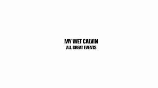My Wet Calvin - Gaze / Blindspot