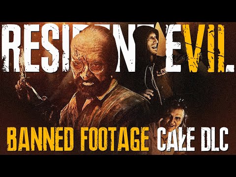 Resident Evil 7: Banned Footage PL - Całe DLC - Gameplay PL 4K