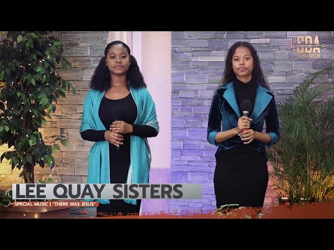 Lee Quay Sisters | There Was Jesus