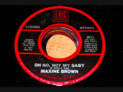 Oh No Not My Baby    Maxine Brown