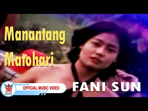 Fani Sun - Manantang Matohari [Official Music Video HD]