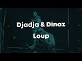 Djadja & Dinaz - Loup (Paroles/Lyrics)