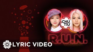 R.U.N. - Kriesha Chu x Patty Tiu (Lyrics)