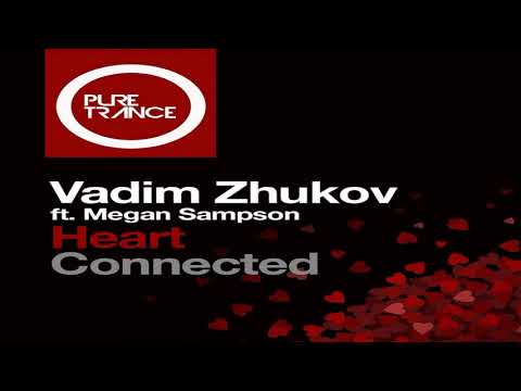 Vadim Zhukov & Megan Sampson - Heart Connected (Solarstone Reconstructed Mix)