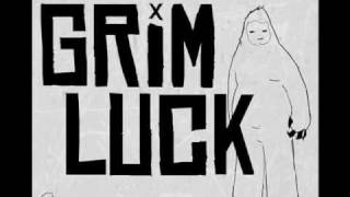 Grim Luck! - Take it On!