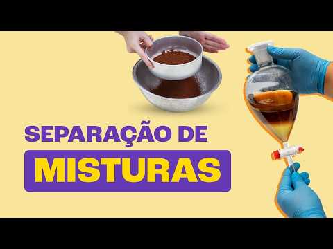 Tudo sobre Separação de Misturas – Química rápida e didática!
