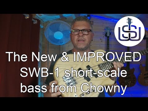The Scott Whitley SWB-1 gets even BETTER!!  Meet the NEW Chowny SWB-1 short-scale...