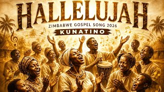 Download lagu HALLELUJAH | Zimbabwe Gospel Praise Song 2026 | Kunatino ( Song) mp3 Download lagu HALLELUJAH | Zimbabwe Gospel Praise Song 2026 | Kunatino ( Song) mp3