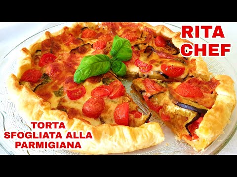 TORTA SFOGLIATA ALLA PARMIGIANA🍆RITA CHEF | Ricca di gusti.