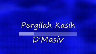 Download lagu PERGILAH KASIH D MASIV KARAOKE HD... mp3