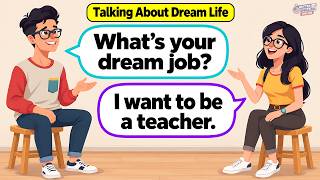 1000 English Conversation Practice about Dream Life | Questions and Answers | Speak with Confidence