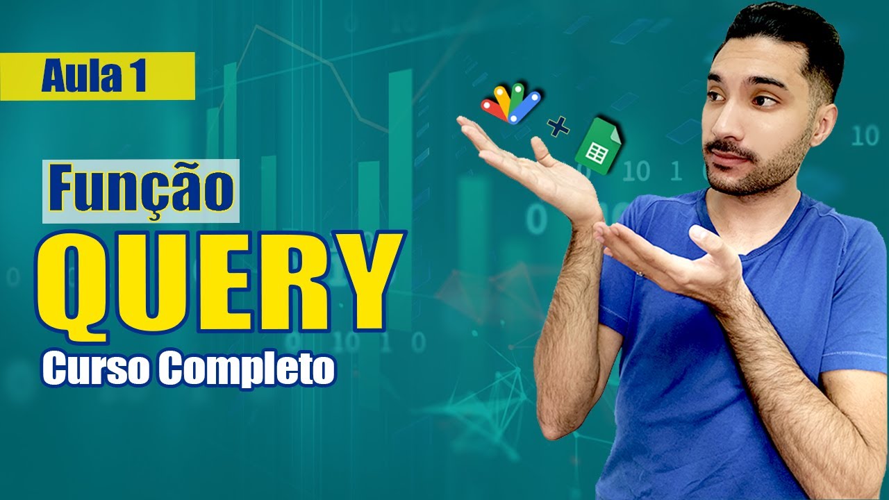 Curso Completo de Função QUERY no Google Sheets - AULA 1