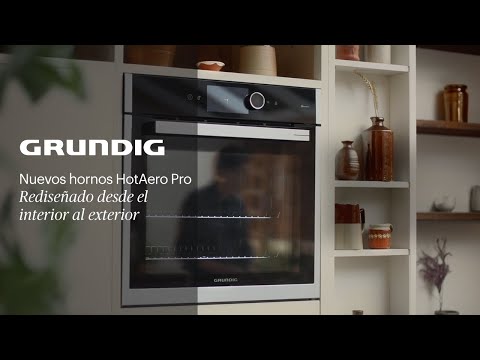 GRUNDIG | Nuevos hornos HotAero Pro - Rediseñado desde el interior al exterior.