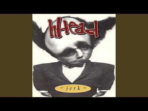 Jerk - hHead