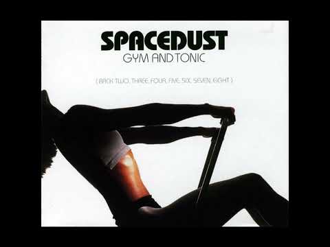 Spacedust - Gym and Tonic (Radio)