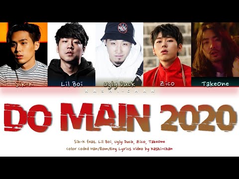 Sik-K (식케이) - 'Do Main 2020 (ft. Lil Boi, Ugly Duck, Zico, TakeOne)'Lyrics (Color Coded_Han_Rom_Eng)