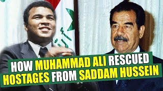 How Muhammad Ali rescued HOSTAGES from Saddam Hussein