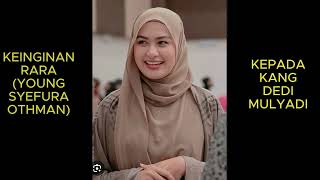 Download lagu KEINGINAN RARA YOUNG SYEFURA OTHMAN KEPADA KANG DEDI MULYADI mp3 Download lagu KEINGINAN RARA YOUNG SYEFURA OTHMAN KEPADA KANG DEDI MULYADI mp3