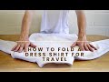 How To Fold A Dress Shirt For Travel Without Wrinkles