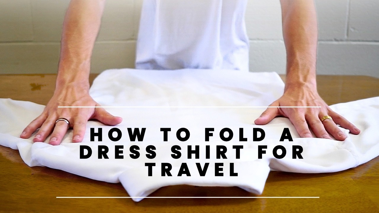 How to Fold A Dress Shirt For Travel? Without Wrinkles
